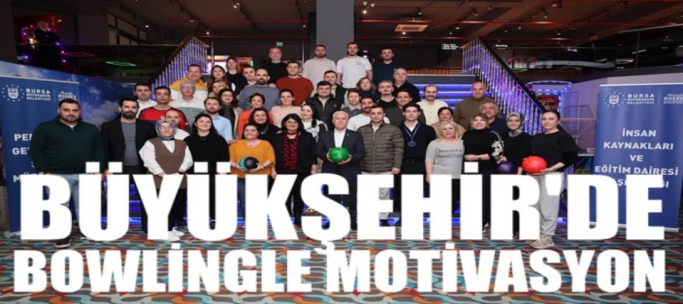 Büyükşehir'de bowlingle motivasyon