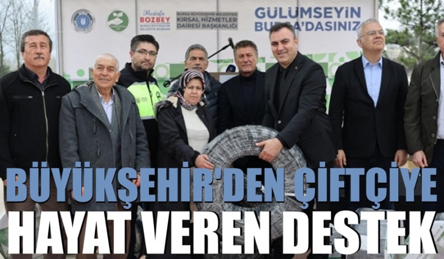 Büyükşehir'den çiftçiye hayat veren destek