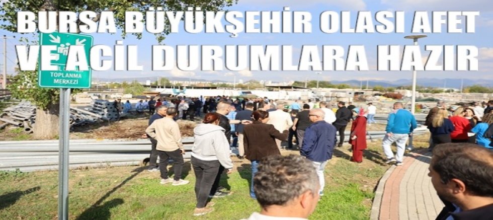 Büyükşehir olası afet ve acil durumlara hazırlanıyor