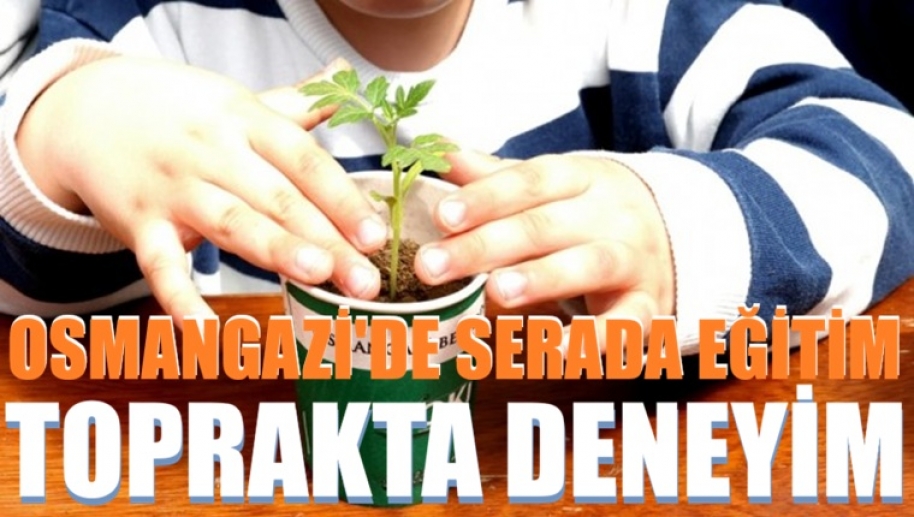 Çocuklar Toprak Sevgisini Osmangazi’de Öğrendi
