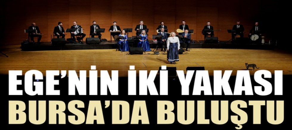 Ege’nin iki yakası Bursa’da buluştu