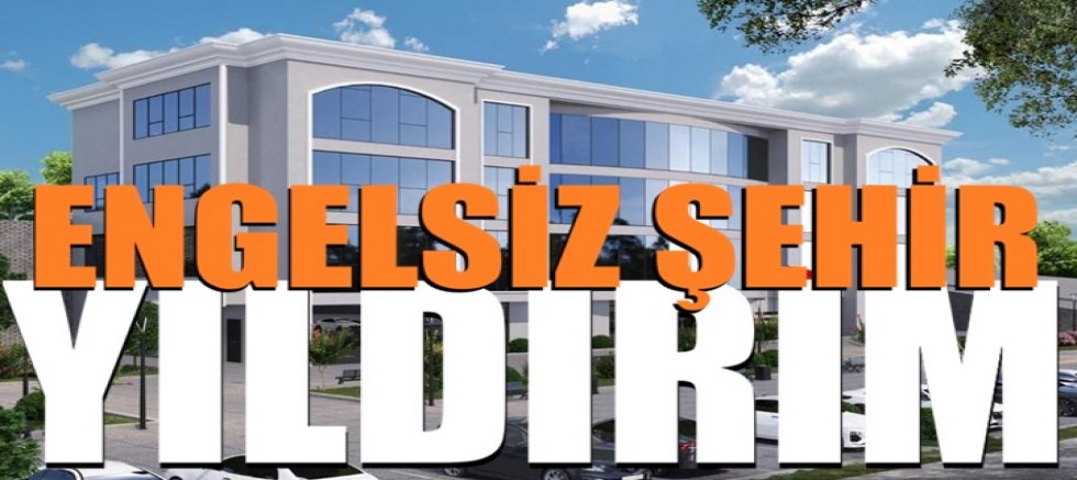 Engelsiz Şehir Yıldırım