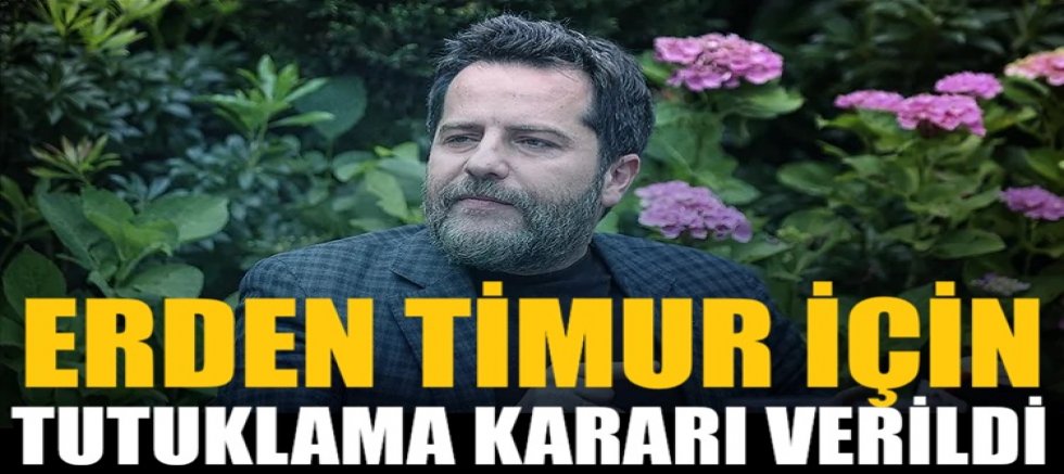Erden Timur tutuklandı!