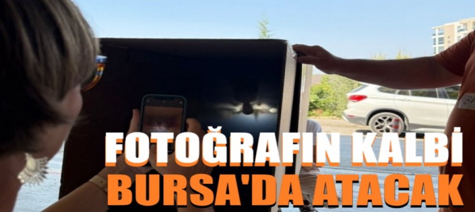 Fotoğrafın kalbi Bursa'da atacak