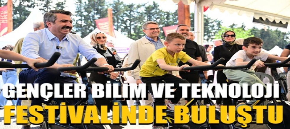 Gençler bilim ve teknoloji festivalinde buluştu