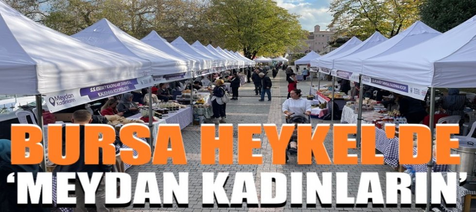 Heykel'de ‘Meydan Kadınların’