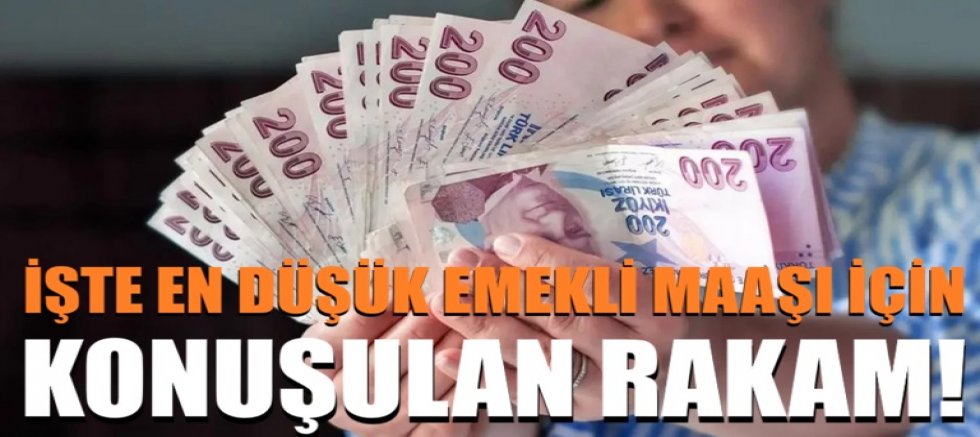 İşte en düşük emekli maaşı için konuşulan rakam!