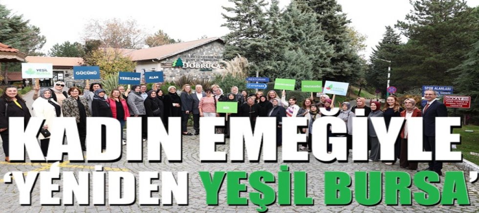 Kadın Emeğiyle ‘Yeniden Yeşil Bursa’