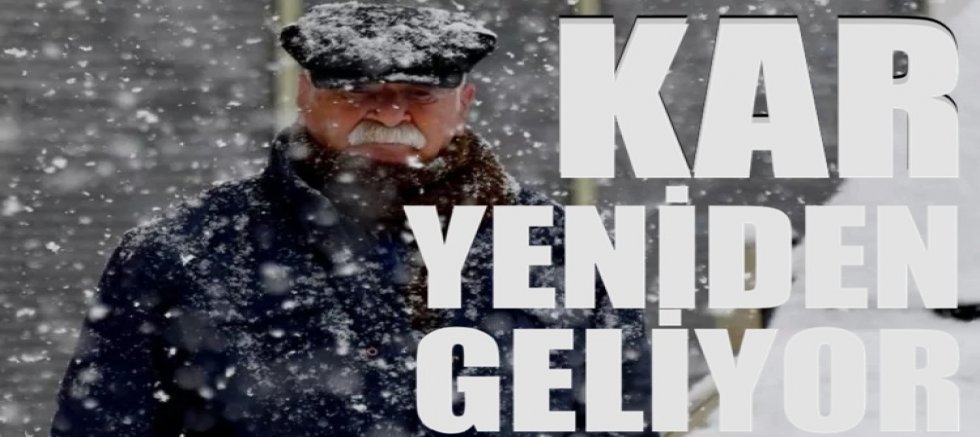 Kar bitti derken yeniden geliyor! Yeni tarih verildi