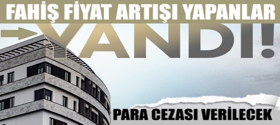 Kirada fahiş fiyat artışı yapanlar yandı! Para cezası verilecek...