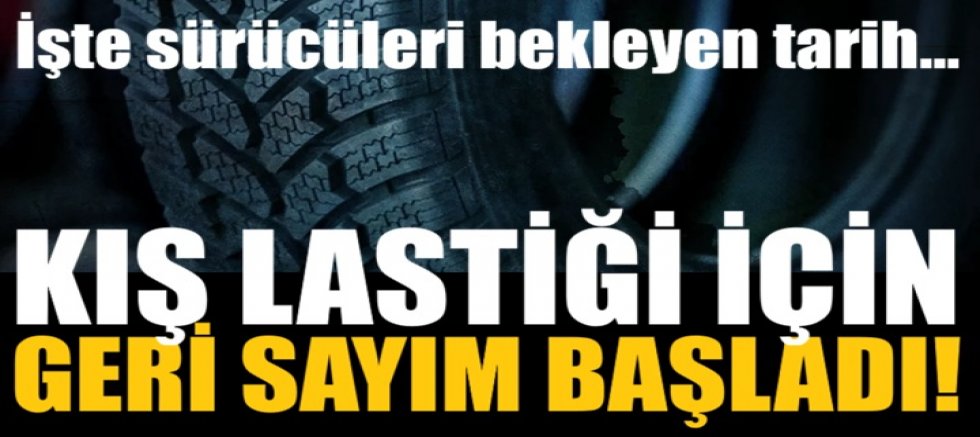 Kış lastiği için geri sayım başladı! İşte sürücüleri bekleyen tarih...