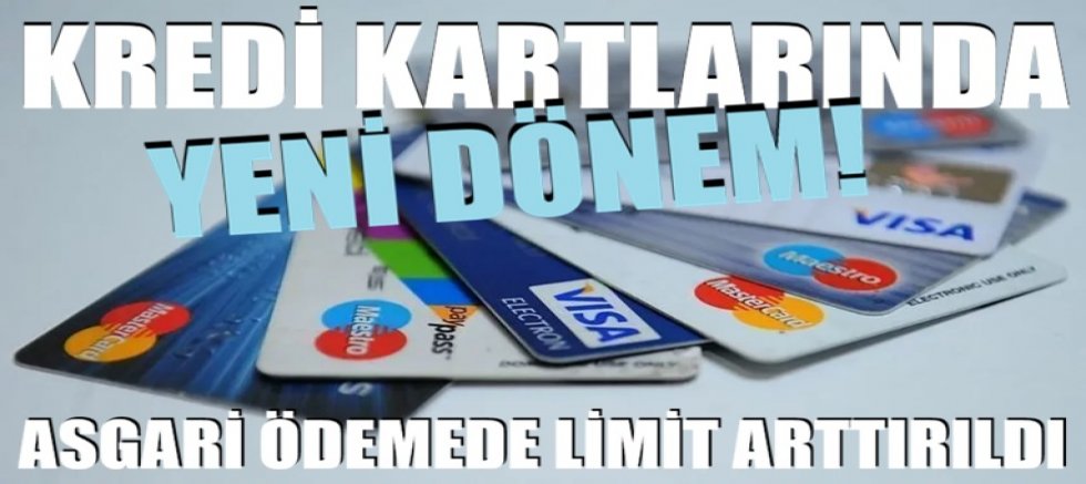 Kredi kartlarında yeni dönem! Asgari ödemede limit artırıldı