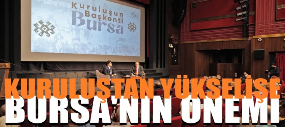 Kuruluştan yükselişe Bursa'nın önemi