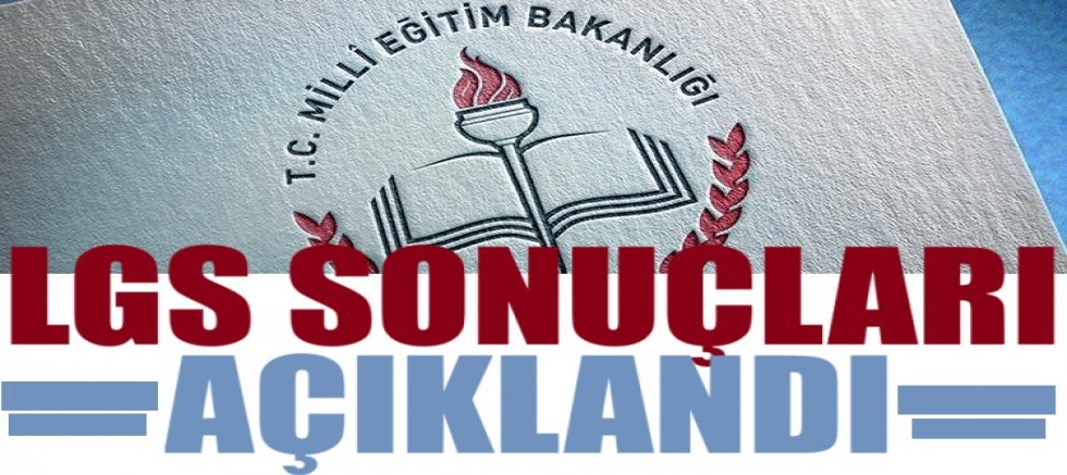 LGS sonuçları açıklandı!
