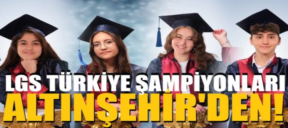 LGS Türkiye şampiyonları Altınşehir’den!