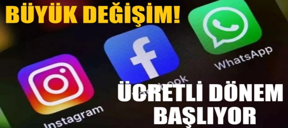 Meta'dan büyük değişim! Instagram, Facebook ve Whatsapp için ücretli dönem başlıyor