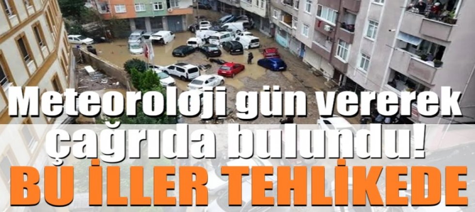 Meteoroloji gün vererek çağrıda bulundu! Bu iller tehlikede