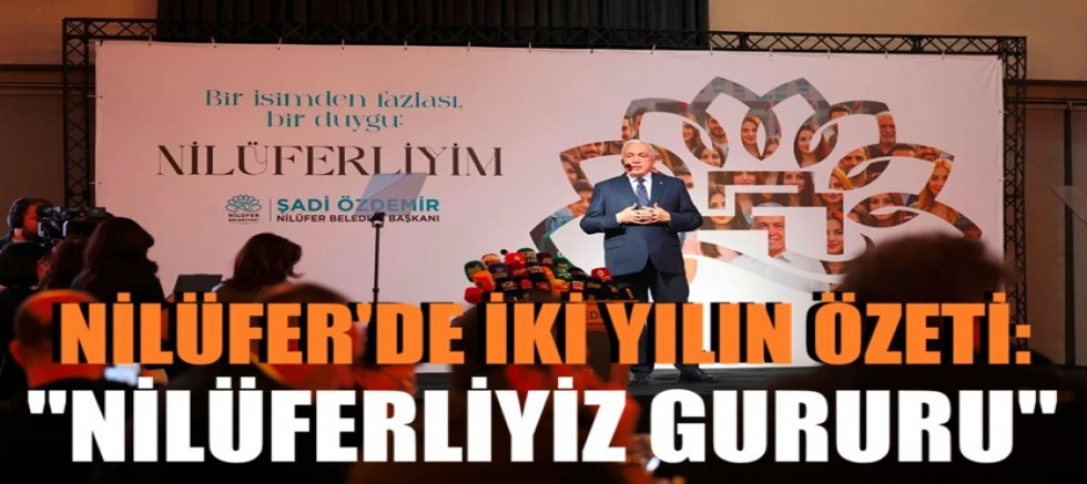 Nilüfer'de iki yılın özeti: 