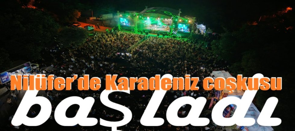 Nilüfer’de Karadeniz coşkusu başladı
