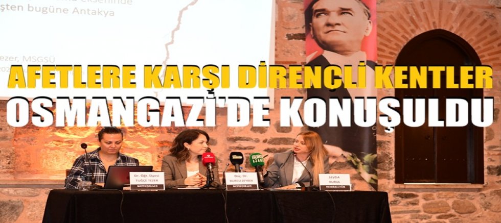 Osmangazi’de Dirençli Kentler İçin Anlamlı Buluşma