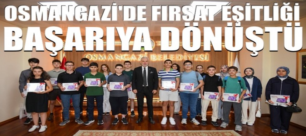 Osmangazi’de Fırsat Eşitliği Başarıya Dönüştü