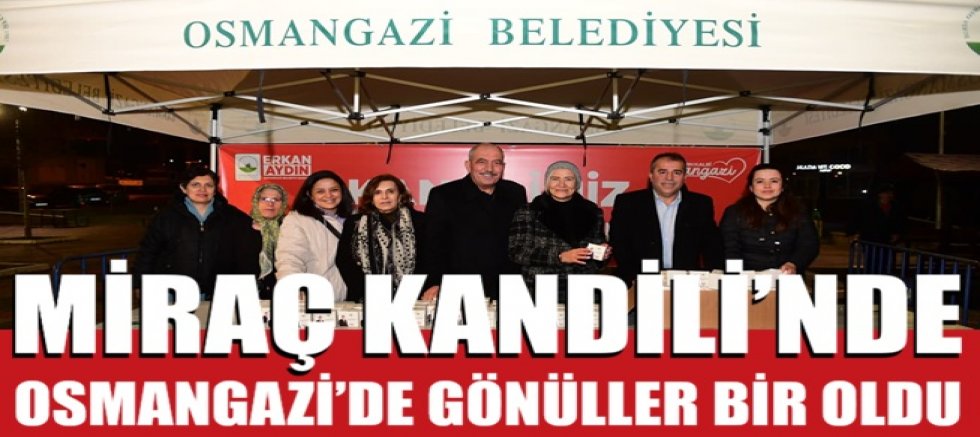 Osmangazi’de Miraç Kandili Bereketi Vatandaşlarla Paylaşıldı