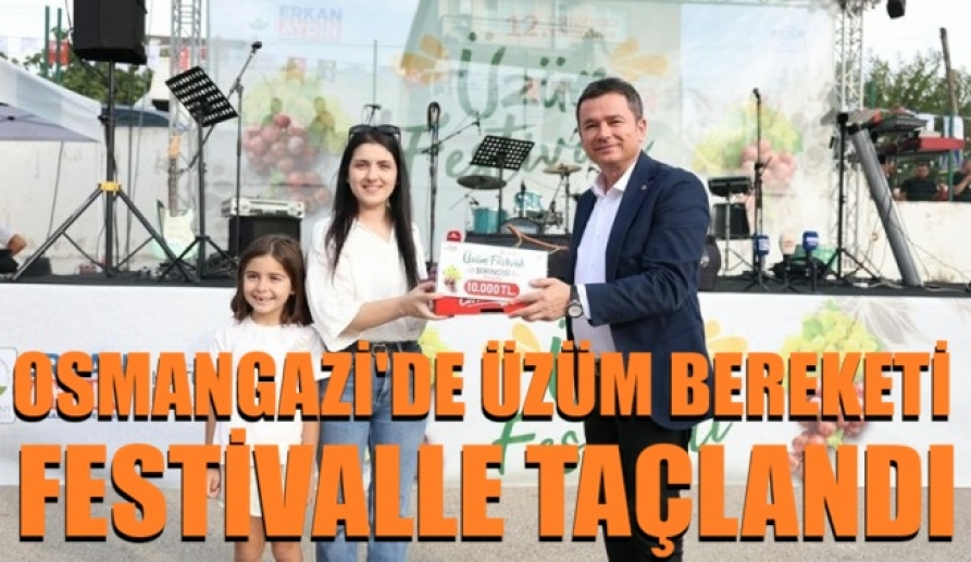 Osmangazi’de üzüm bereketi festivalle taçlandı