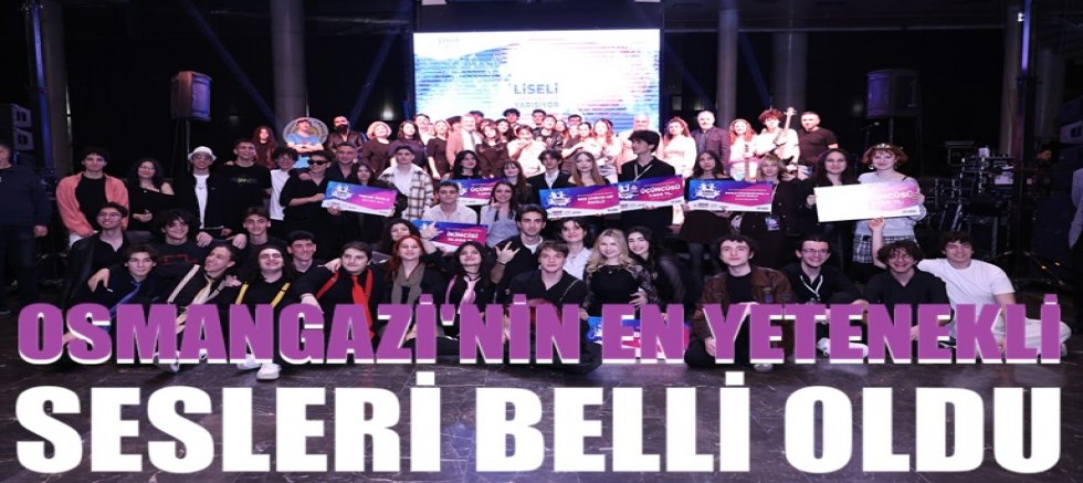 Osmangazi'nin en yetenekli sesleri belli oldu