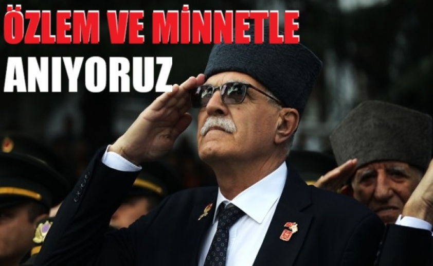 Özlem ve minnetle anıyoruz