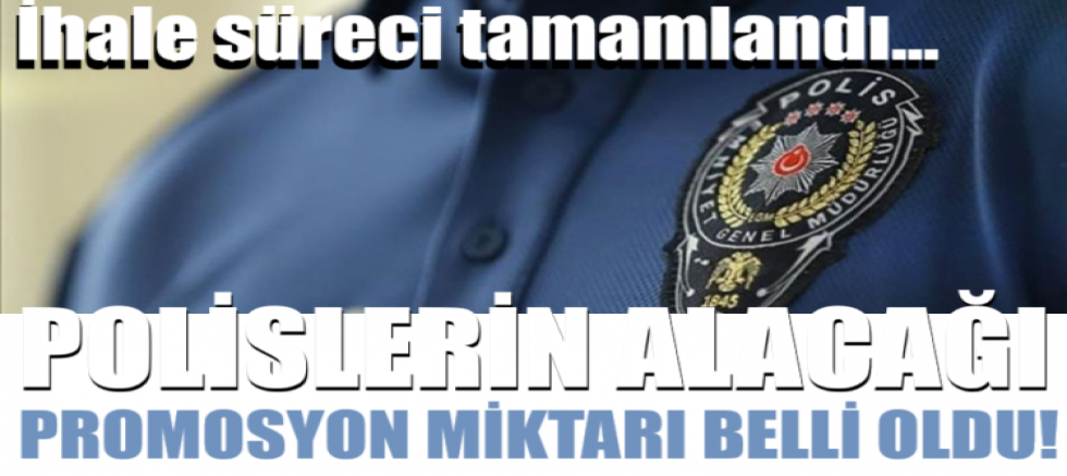 Polislerin alacağı promosyon miktarı belli oldu!