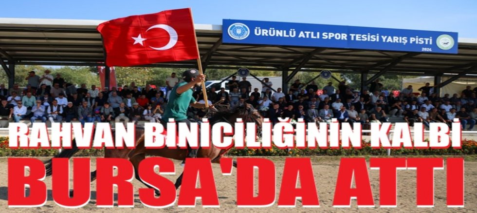 Rahvan biniciliğin kalbi Bursa'da attı