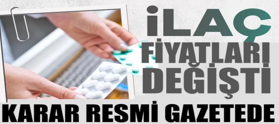 Resmi Gazete'de yayımlandı: İlaç fiyatları...