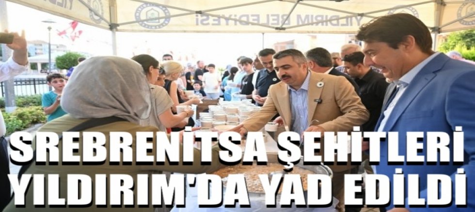 Srebrenitsa şehitleri Yıldırım'da yad edildi
