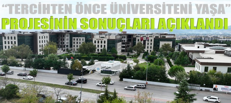 “Tercihten Önce Üniversiteni Yaşa” projesinin sonuçları açıklandı