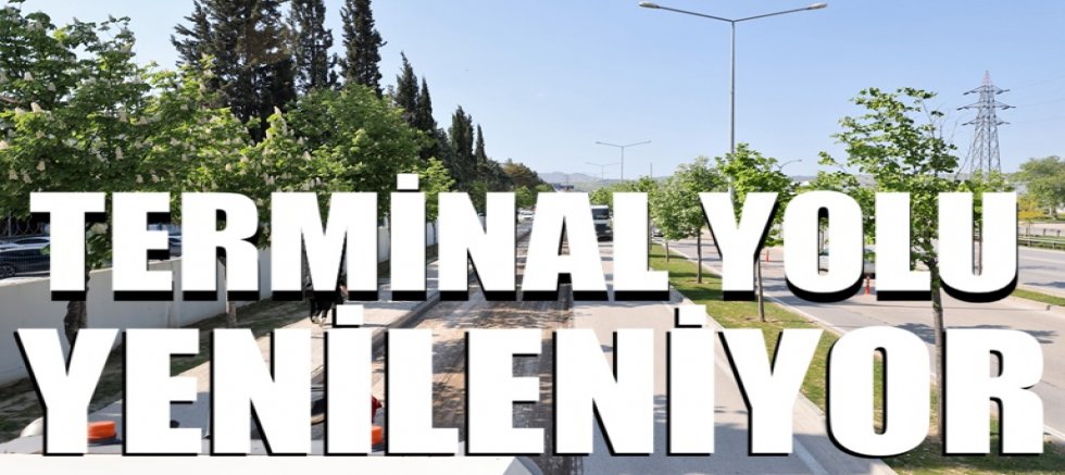 Terminal Yolu yenileniyor