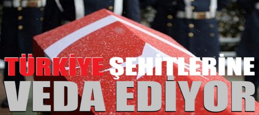 Türkiye bugün şehitlerini uğurluyor!