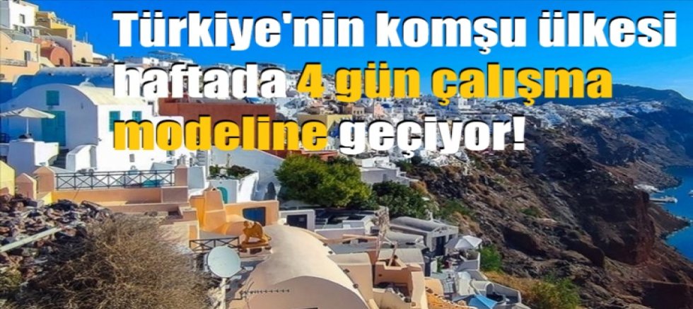 Türkiye'nin komşu ülkesi haftada 4 gün çalışma modeline geçiyor!