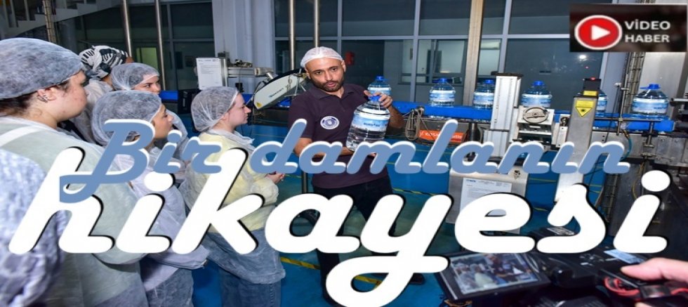 Uludağ’dan gelen bir damlanın hikayesi