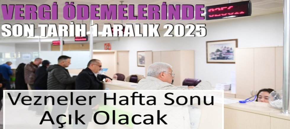Vergi Ödemelerinde Son Tarih 1 Aralık 2025