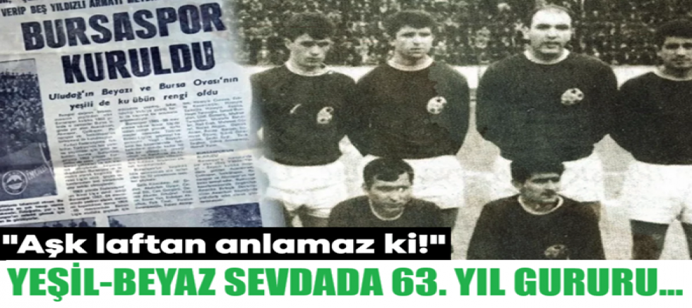 Yeşil-Beyaz sevdada 63. yıl gururu: 