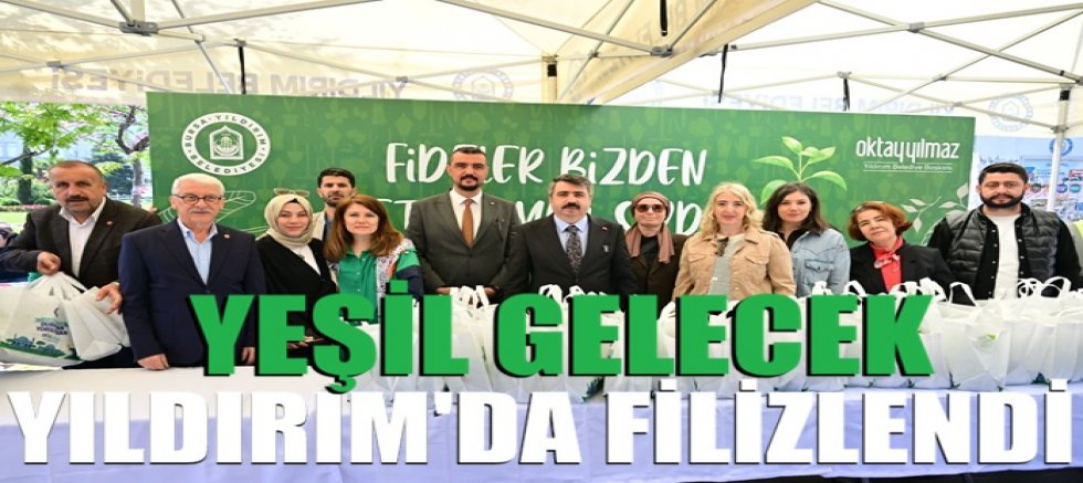 Yeşil gelecek Bursa Yıldırım’da filizlendi