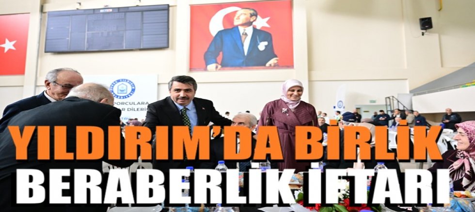 Yıldırım'da birlik beraberlik iftarı