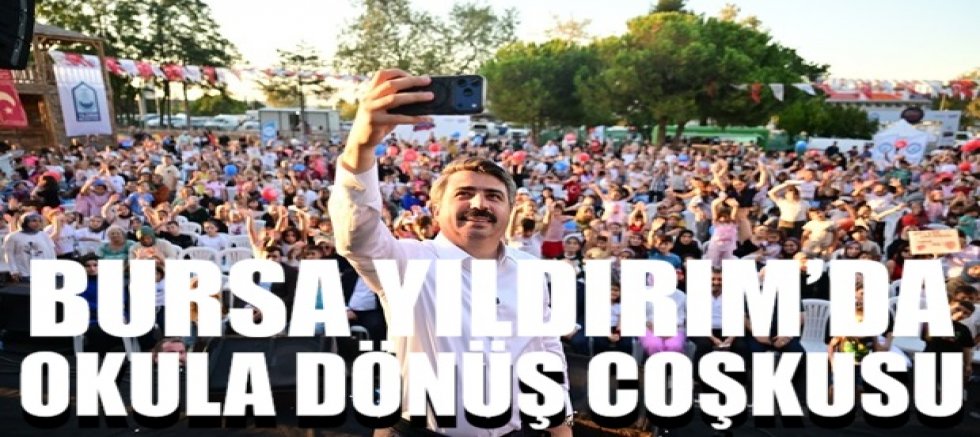 Yıldırım’da okula dönüş coşkusu