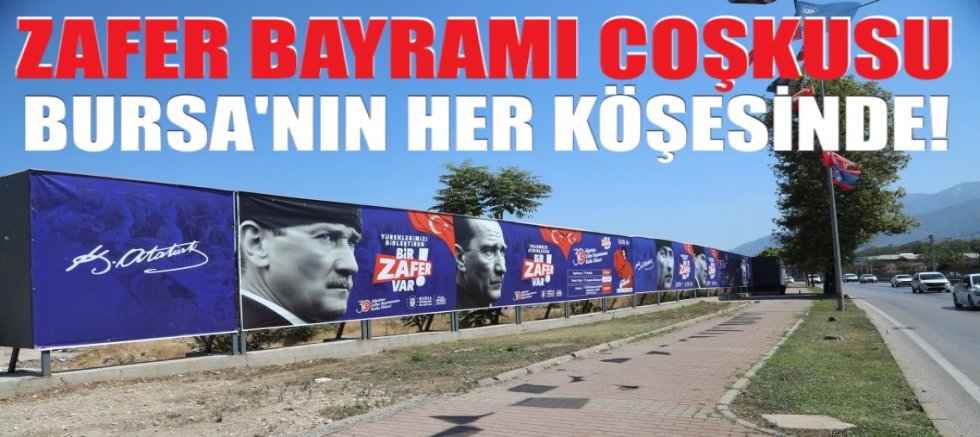 Zafer Bayramı coşkusu Bursa'nın her köşesinde!