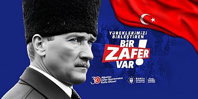 30 Ağustos Zafer Bayramı'nda hep birlikteyiz