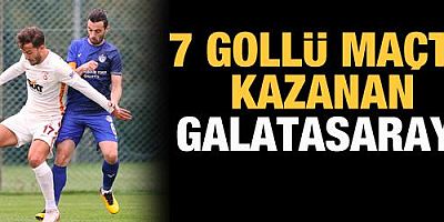 7 gollü maçta kazanan Galatasaray!