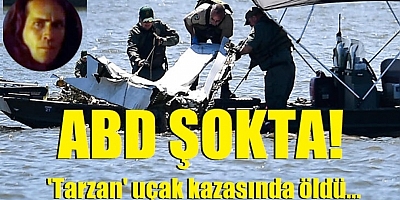 ABD şokta! 'Tarzan' uçak kazasında öldü...