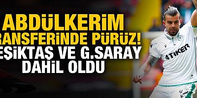 Abdülkerim Bardakcı transferinde pürüz çıktı! Beşiktaş ve Galatasaray da dahil oldu