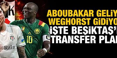 Aboubakar geliyor Weghorst gidiyor! İşte Beşiktaş'ın planı