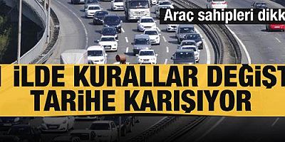 Araç sahipleri dikkat... 81 ilde kurallar değişti! Tarihe karışıyor